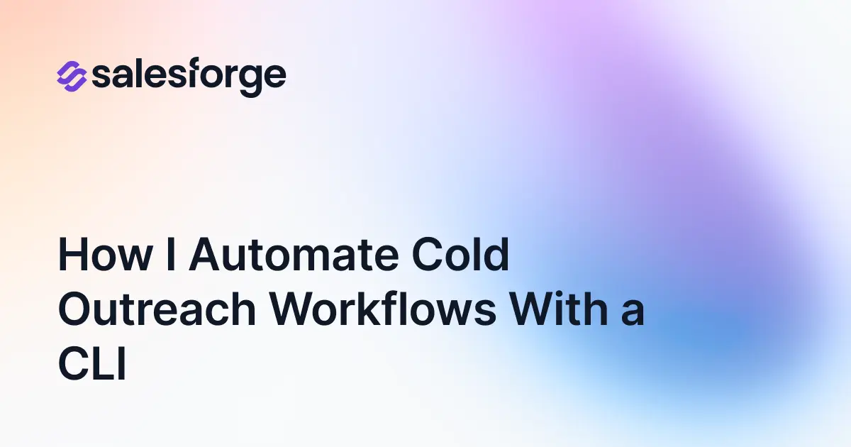 How I Automate My Cold Outreach Workflows With a CLI