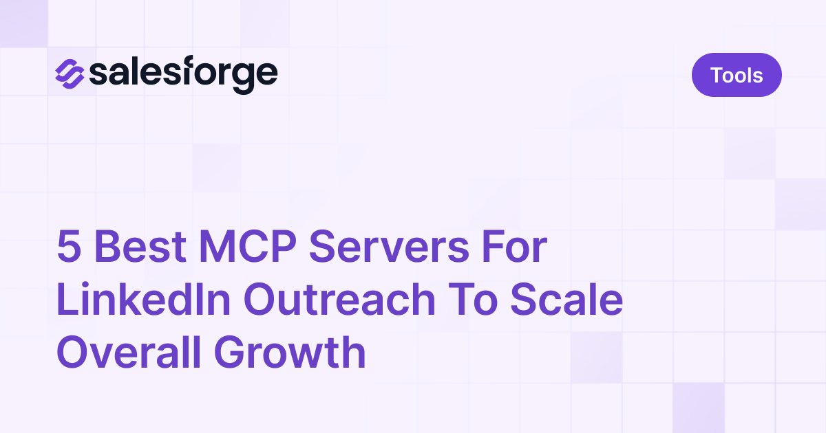 5 Best MCP Servers For LinkedIn Outreach To Scale Overall Growth