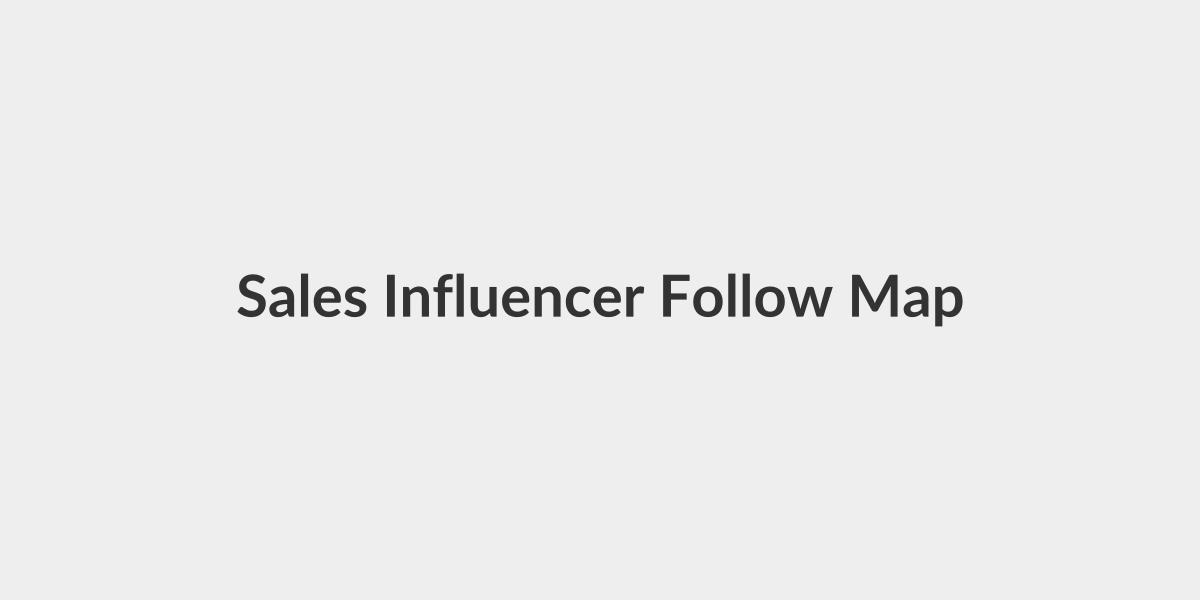 Sales Influencer Follow Map