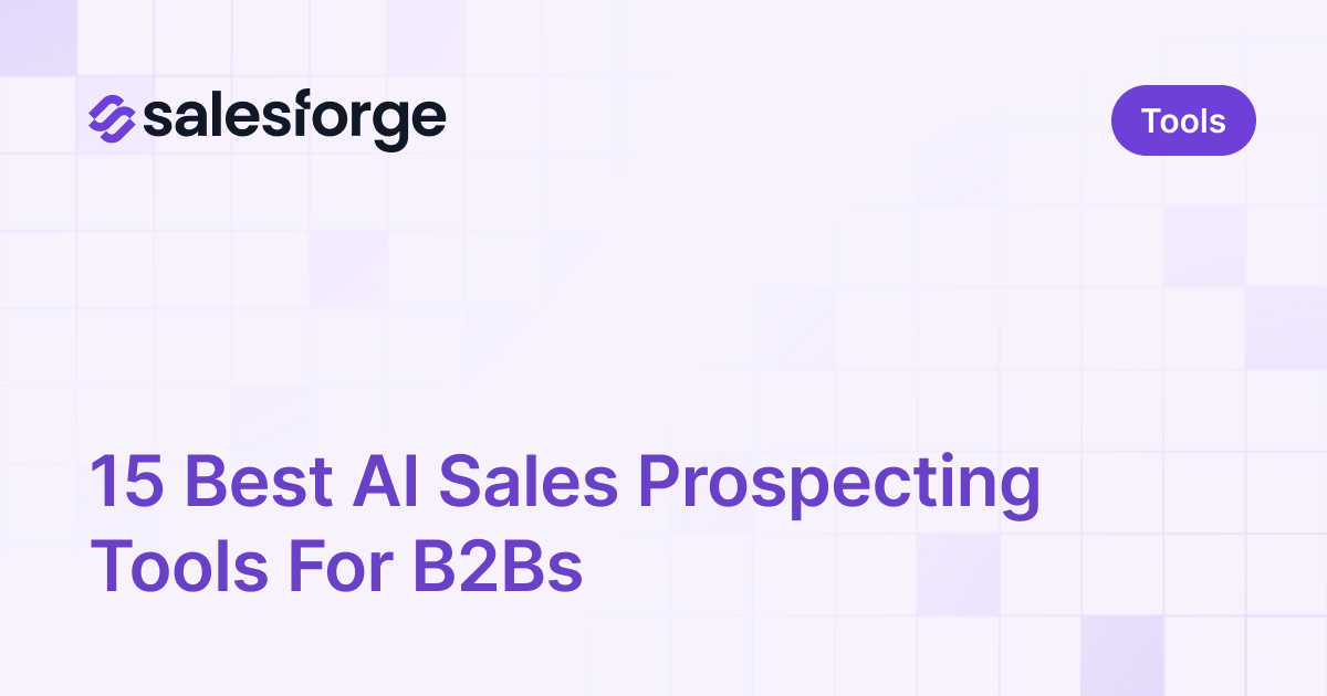 15 Best AI Sales Prospecting Tools For B2Bs in 2026