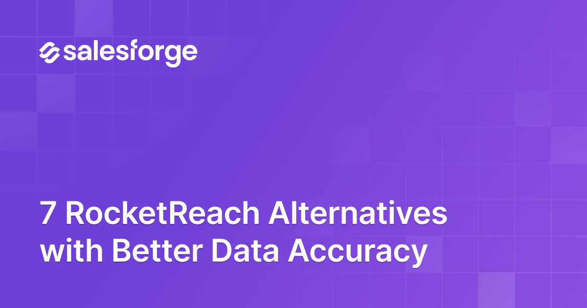 7 RocketReach Alternatives with Better Data Accuracy
