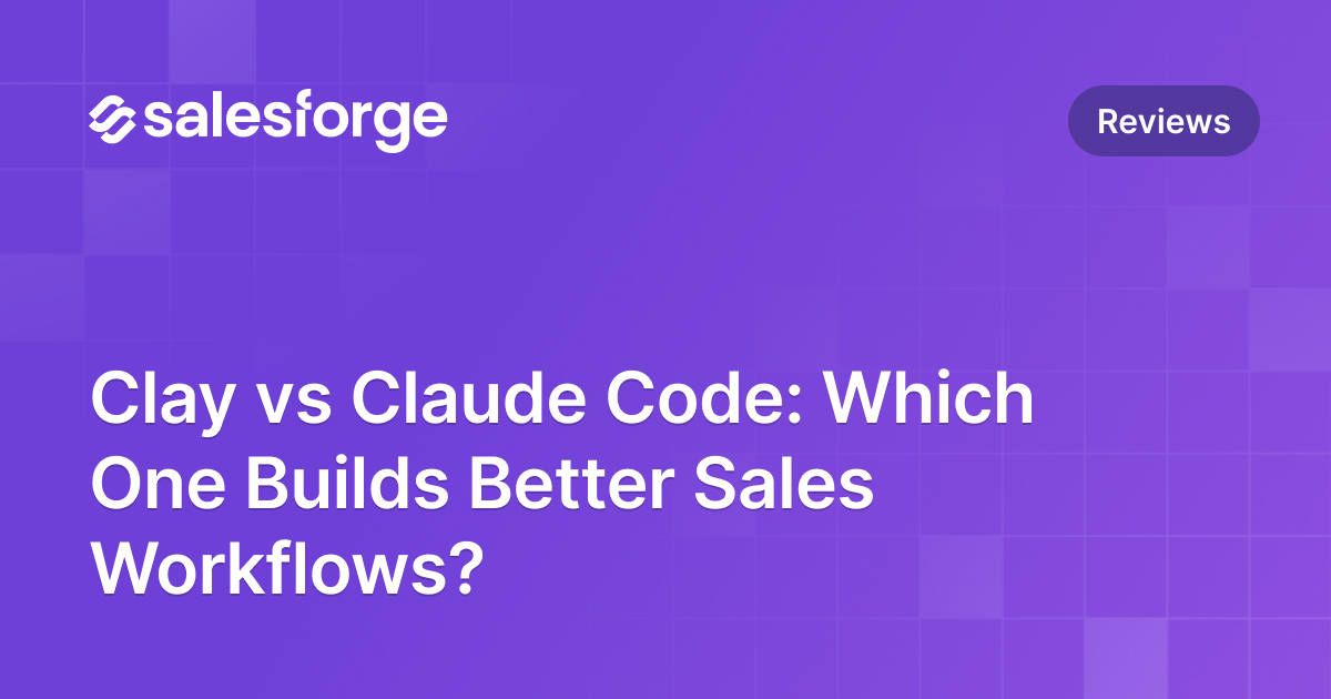 Clay vs Claude Code: Which One Builds Better Sales Workflows?