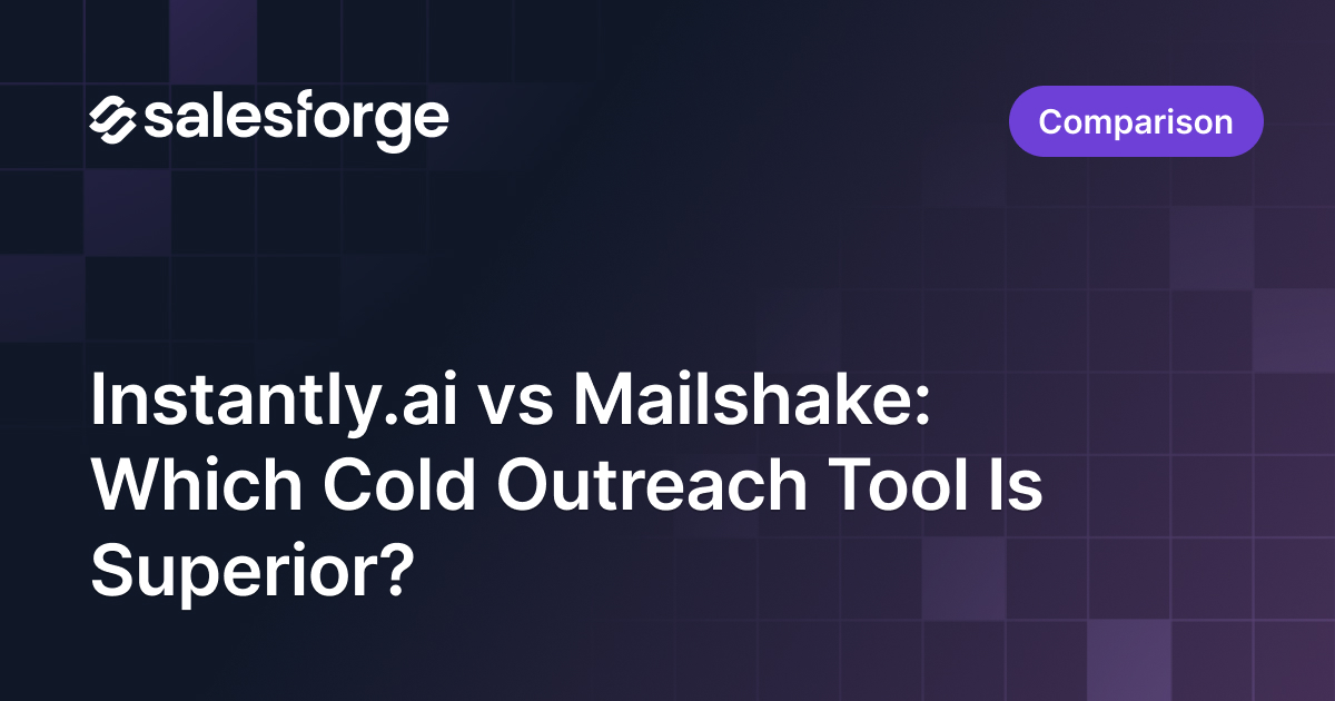 Instantly vs Mailshake: Which Cold Outreach Tool Is Superior?