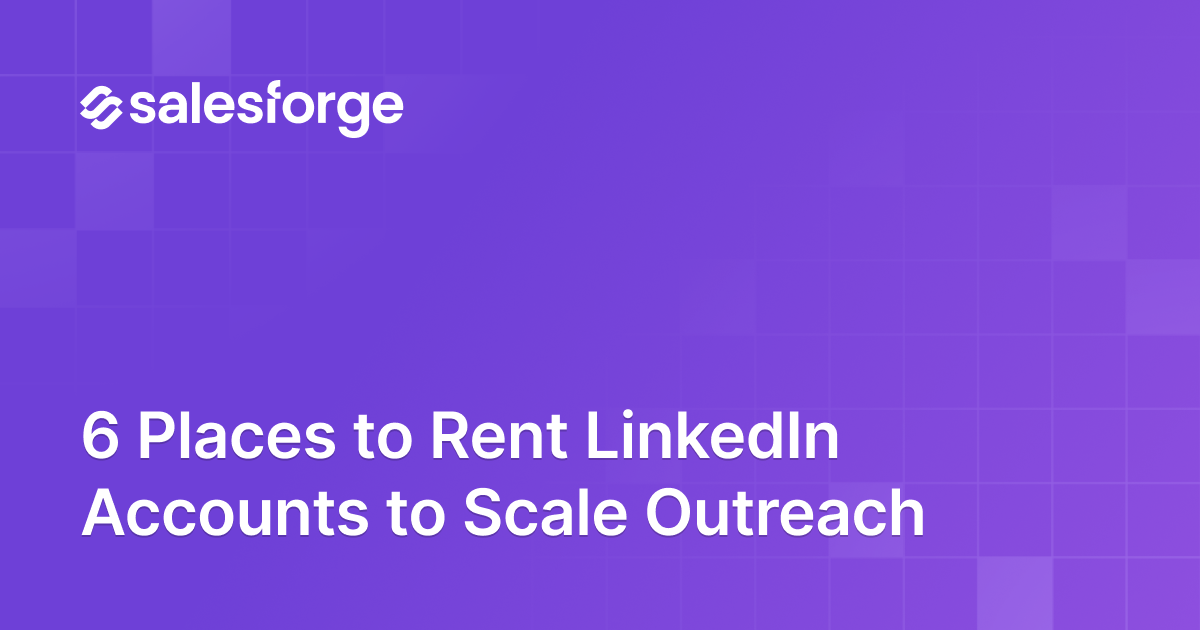 6 Places to Rent LinkedIn Accounts to Scale Outreach