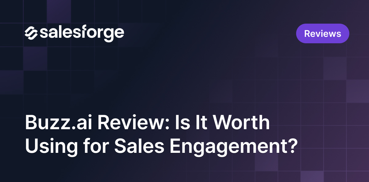 Buzz.ai Review: Is It Worth Using for Sales Engagement?