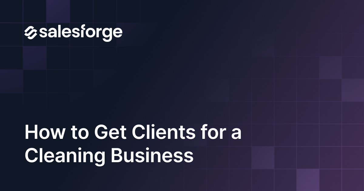 How to Get Clients for a Cleaning Business (2026 Guide)