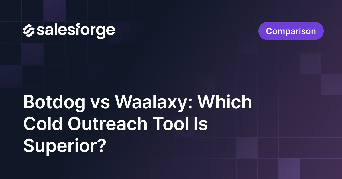 Botdog vs Waalaxy: Which Cold Outreach Tool Is Superior?