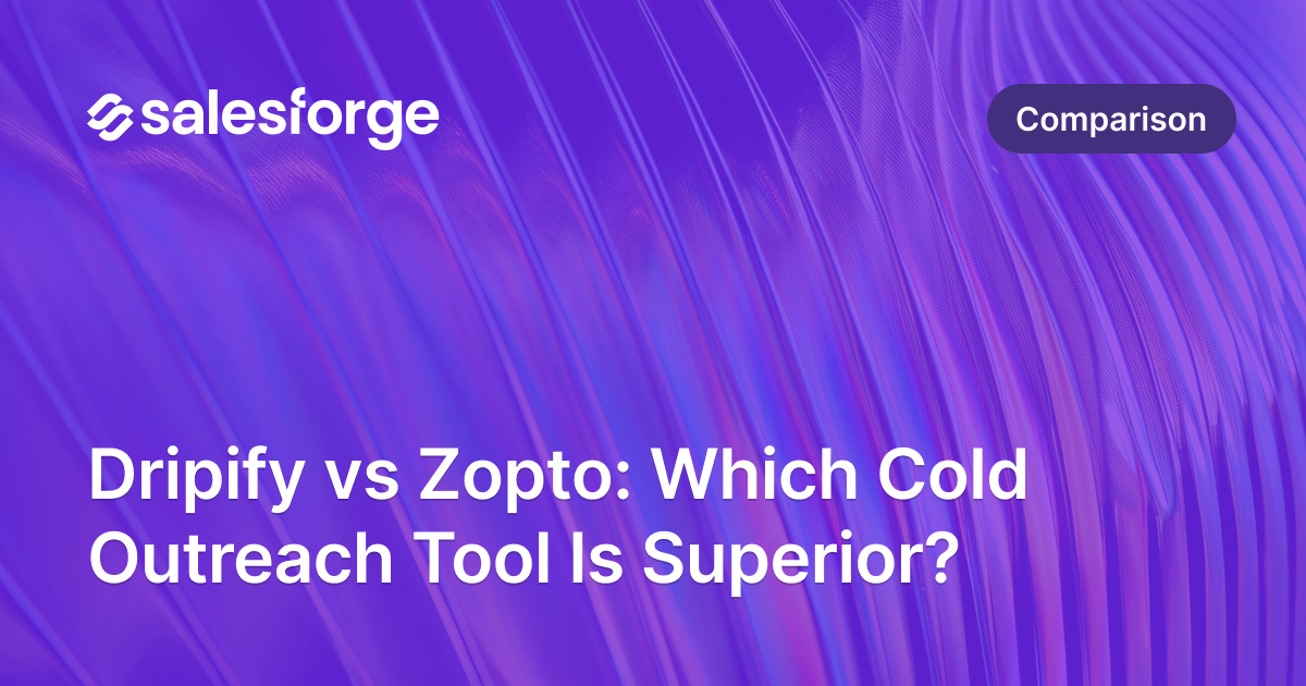 Dripify vs Zopto: Which Cold Outreach Tool Is Superior?