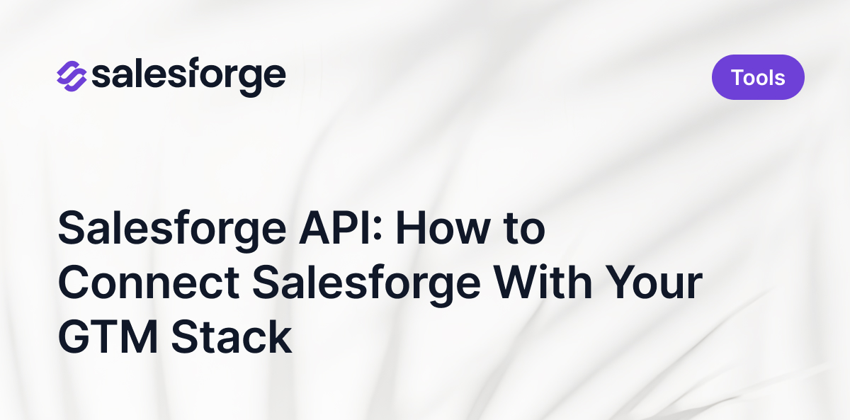 Salesforge API: How to Connect Salesforge With Your GTM Stack
