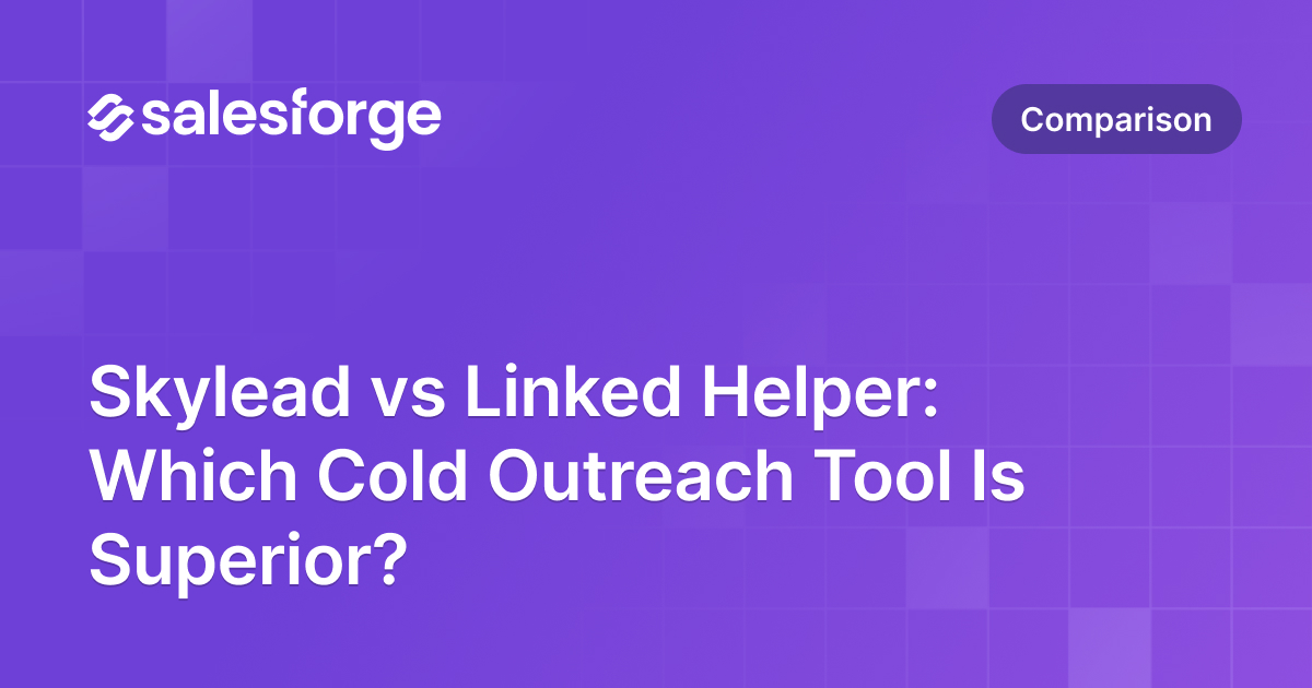 Skylead vs Linked Helper: Which Cold Outreach Tool Is Superior?