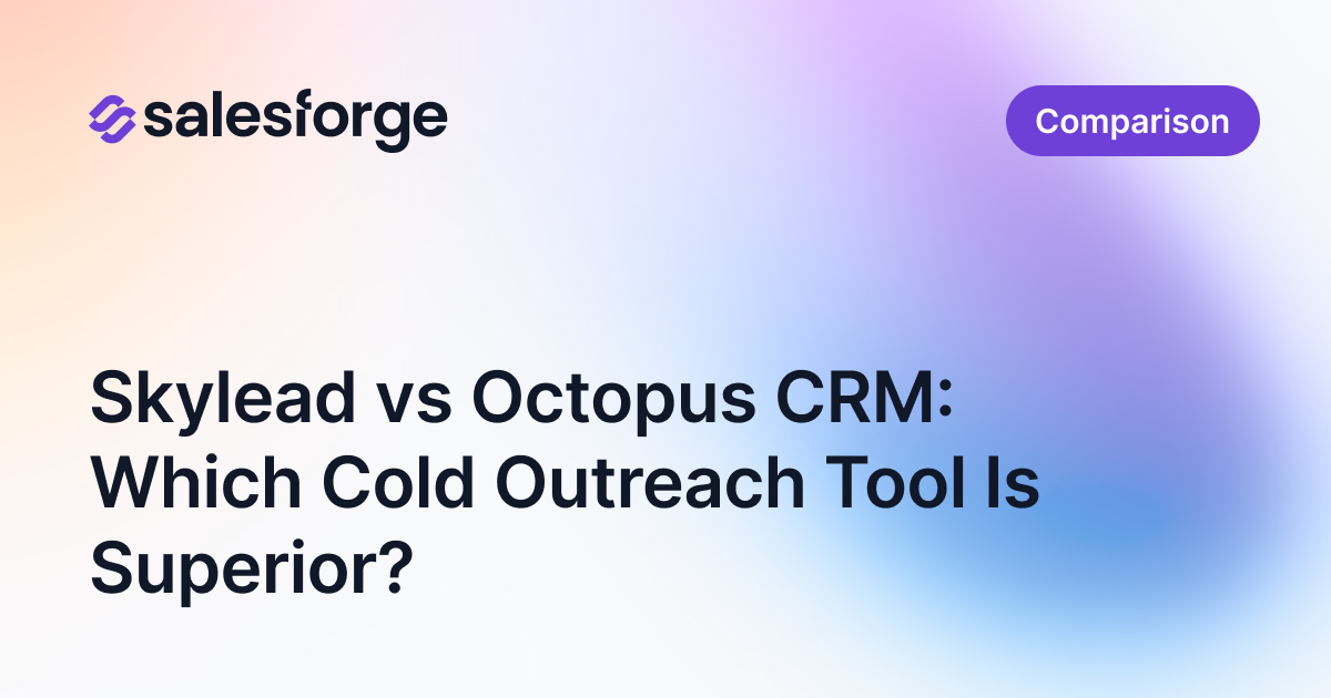Skylead vs Octopus CRM: Which Cold Outreach Tool Is Superior?