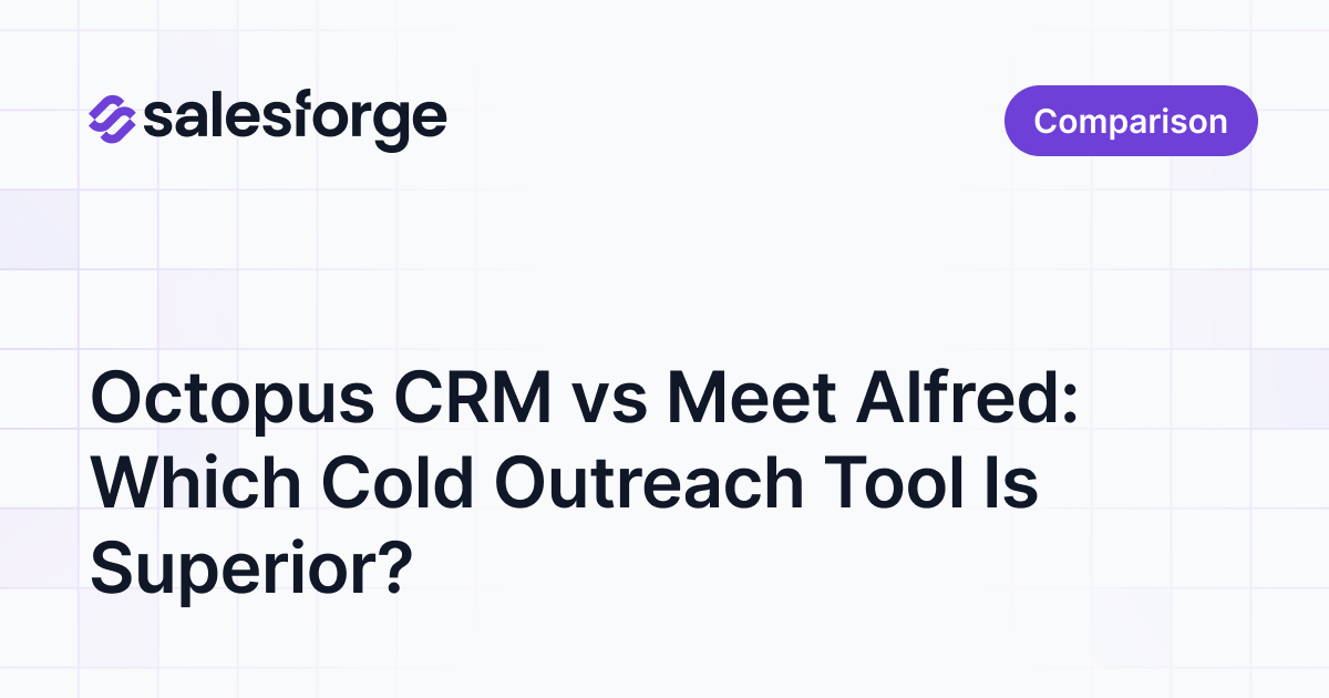 Octopus CRM vs Meet Alfred: Which Cold Outreach Tool Is Superior?