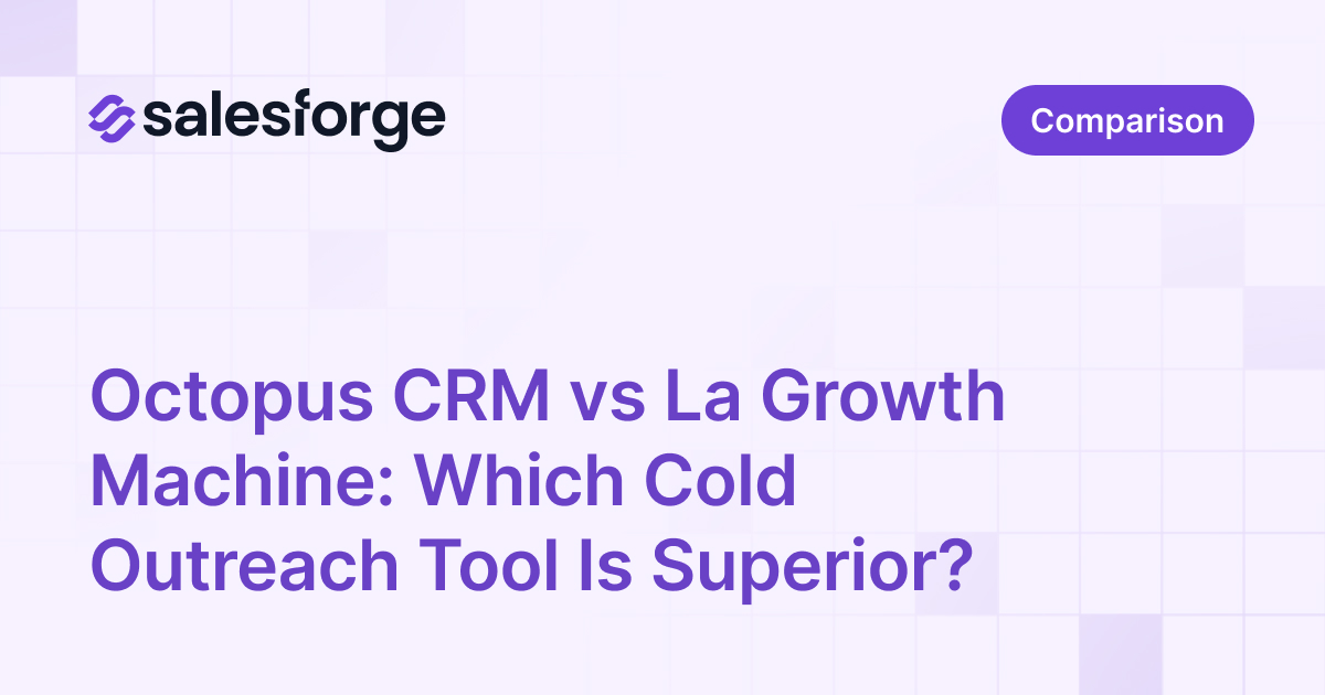 Octopus CRM vs La Growth Machine: Which Cold Outreach Tool Is Superior?