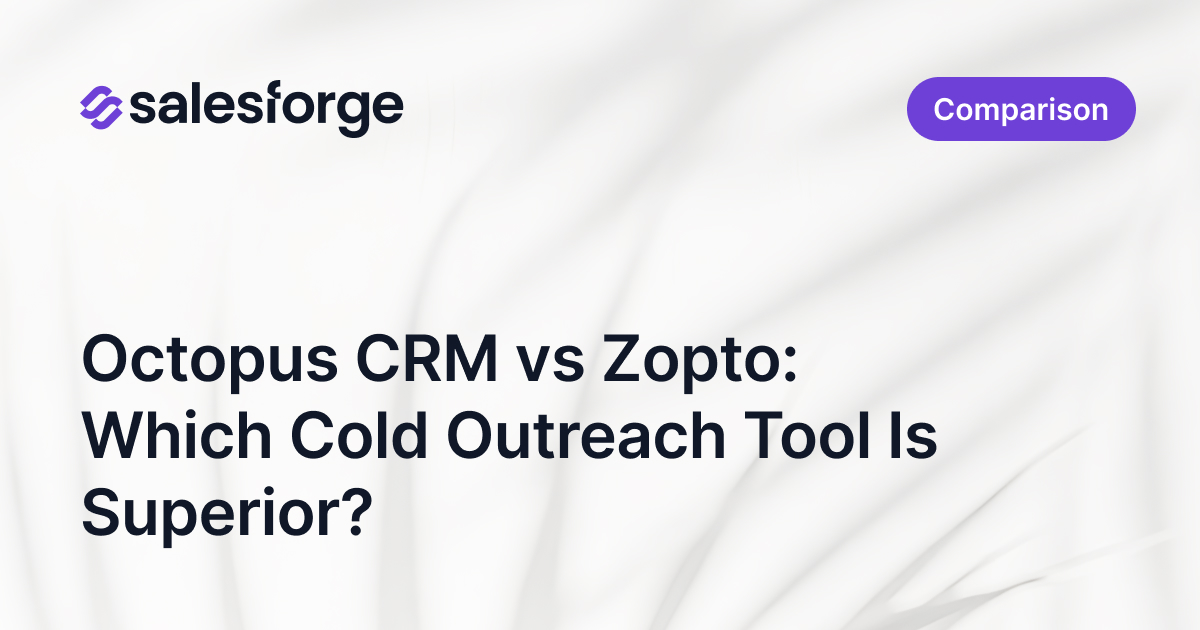 Octopus CRM vs Zopto: Which Cold Outreach Tool Is Superior?