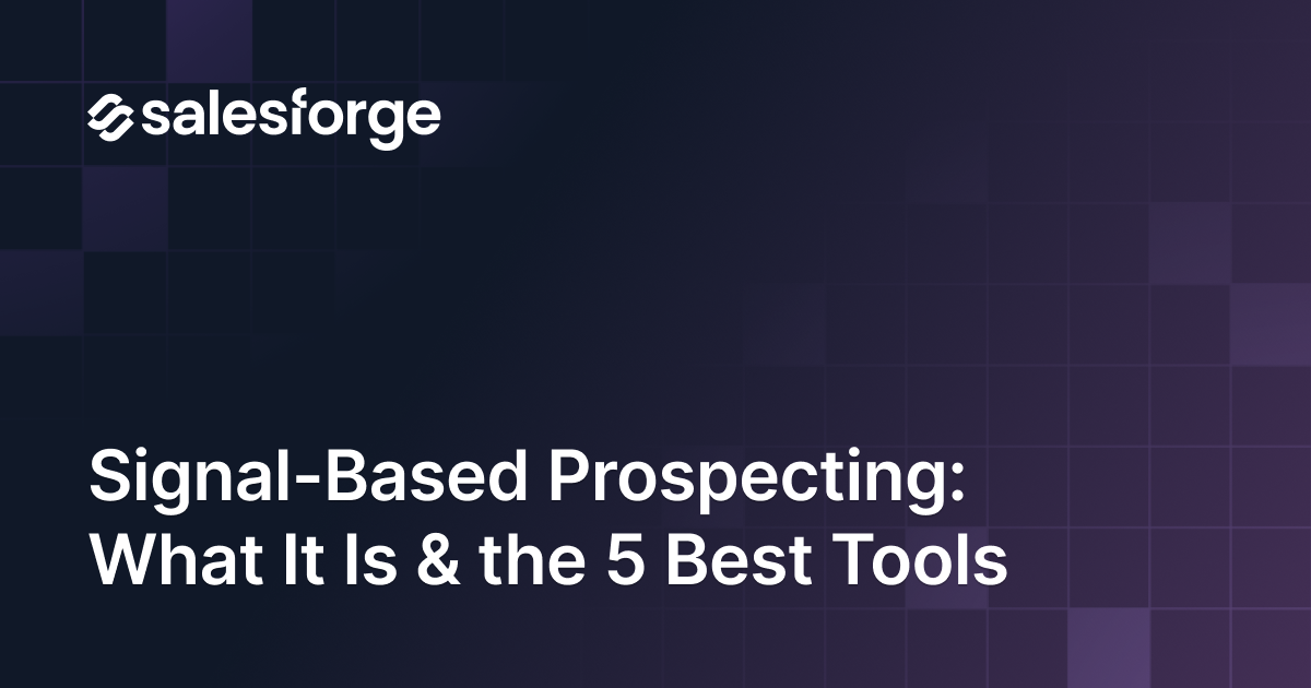 What is Signal-Based Prospecting? The 5 Best Tools I'd Actually Use in 2026