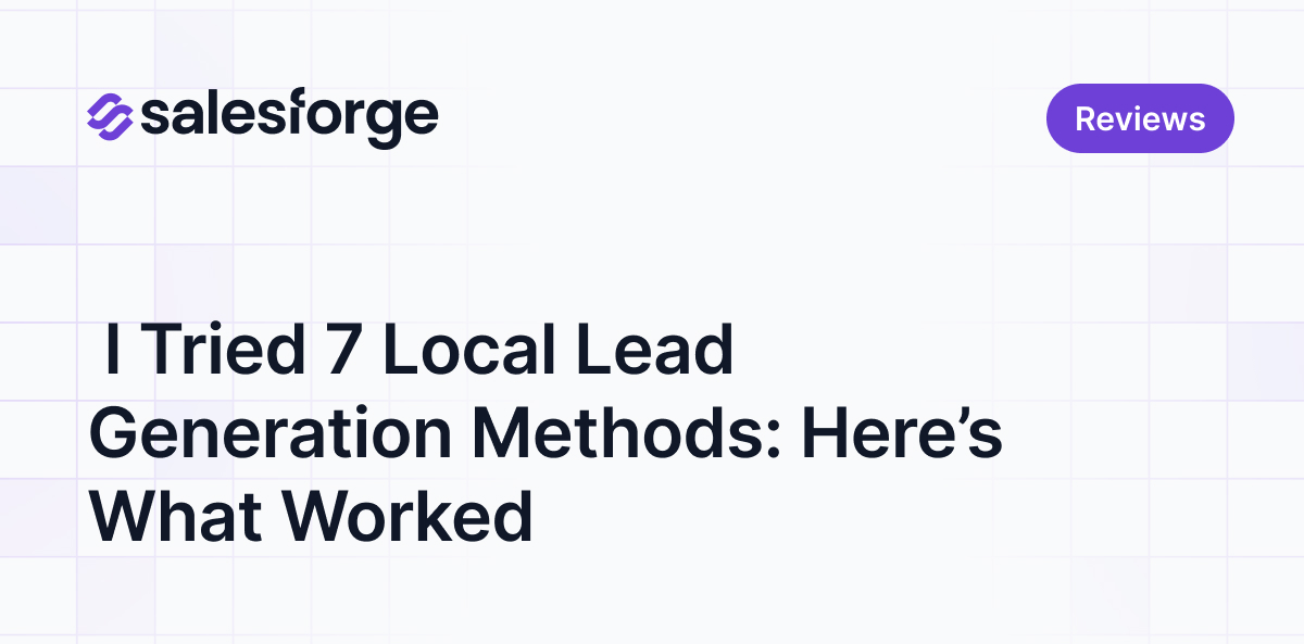  I Tried 7 Local Lead Generation Methods: Here’s What Worked