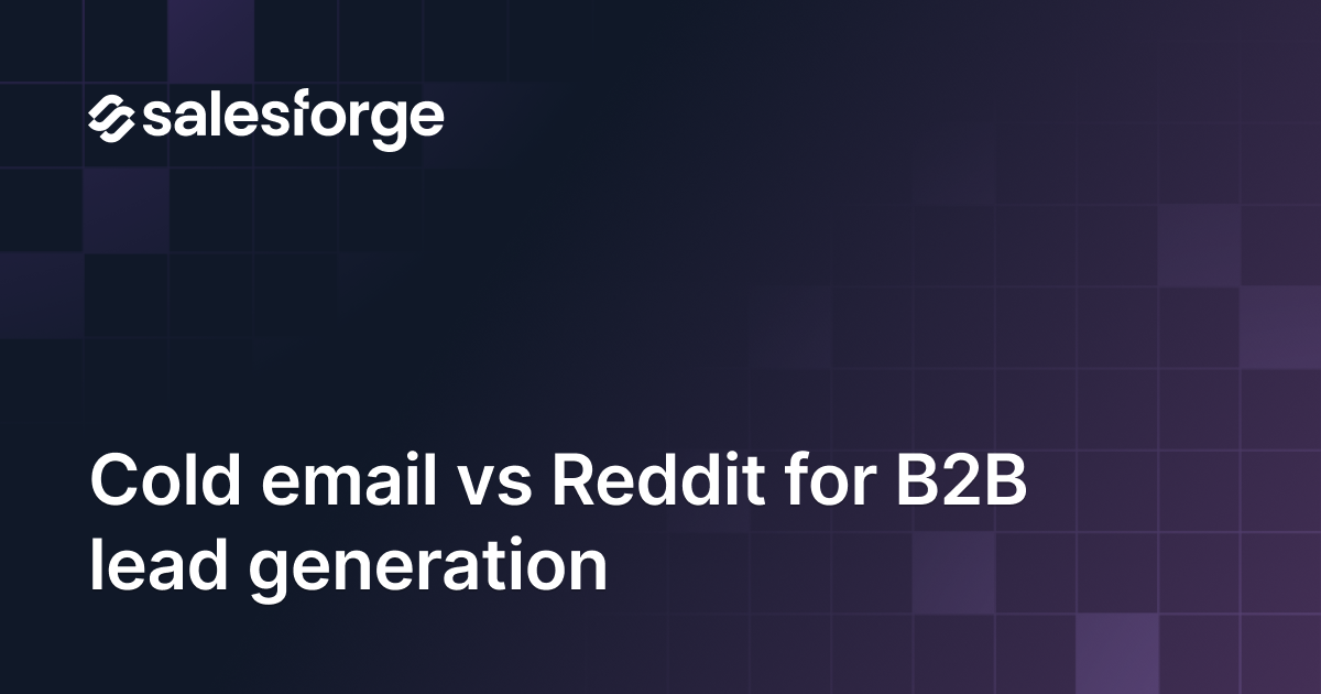 Cold Email vs Reddit: Best for B2B Lead Gen? (Unbiased Opinion)