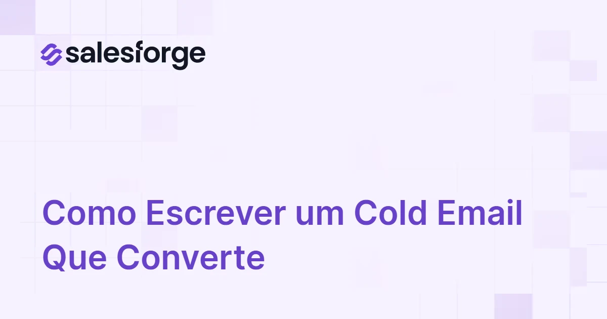 Como Escrever um Cold Email Que Converte (Passo a Passo)