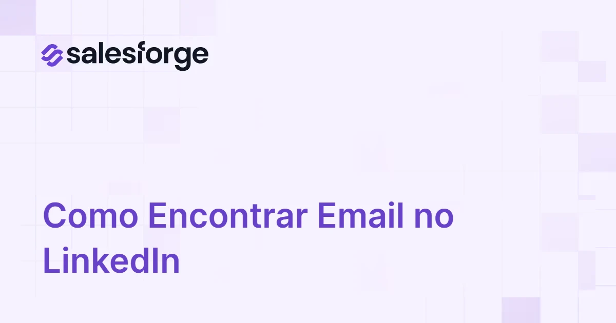 Como Encontrar Email no LinkedIn: 3 Métodos Que Funcionam