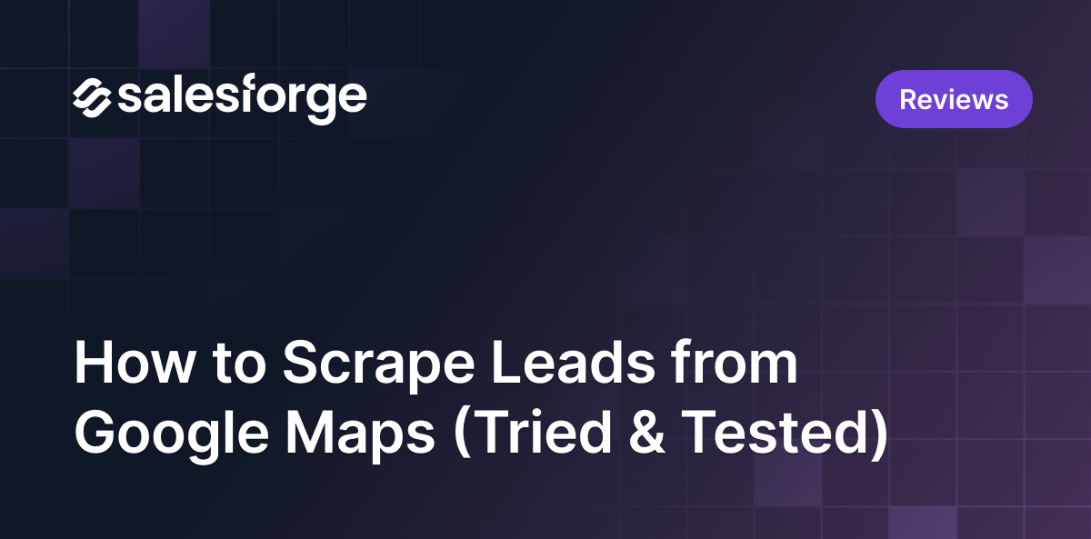 How to Scrape Leads from Google Maps (Tried & Tested)