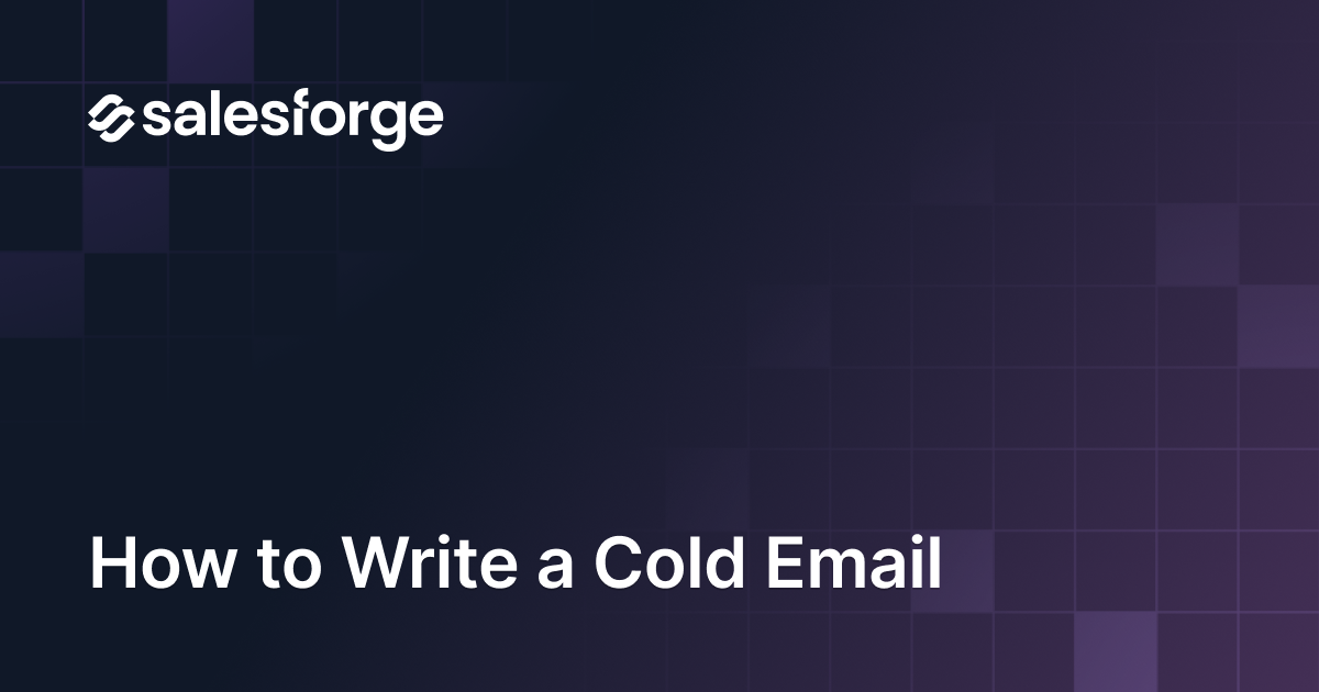 How to Write a Cold Email in 2026 (Framework, Examples, and What's Changed)