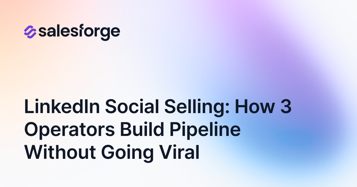 LinkedIn Social Selling: How 3 GTM Operators Build Pipeline With 110K Followers