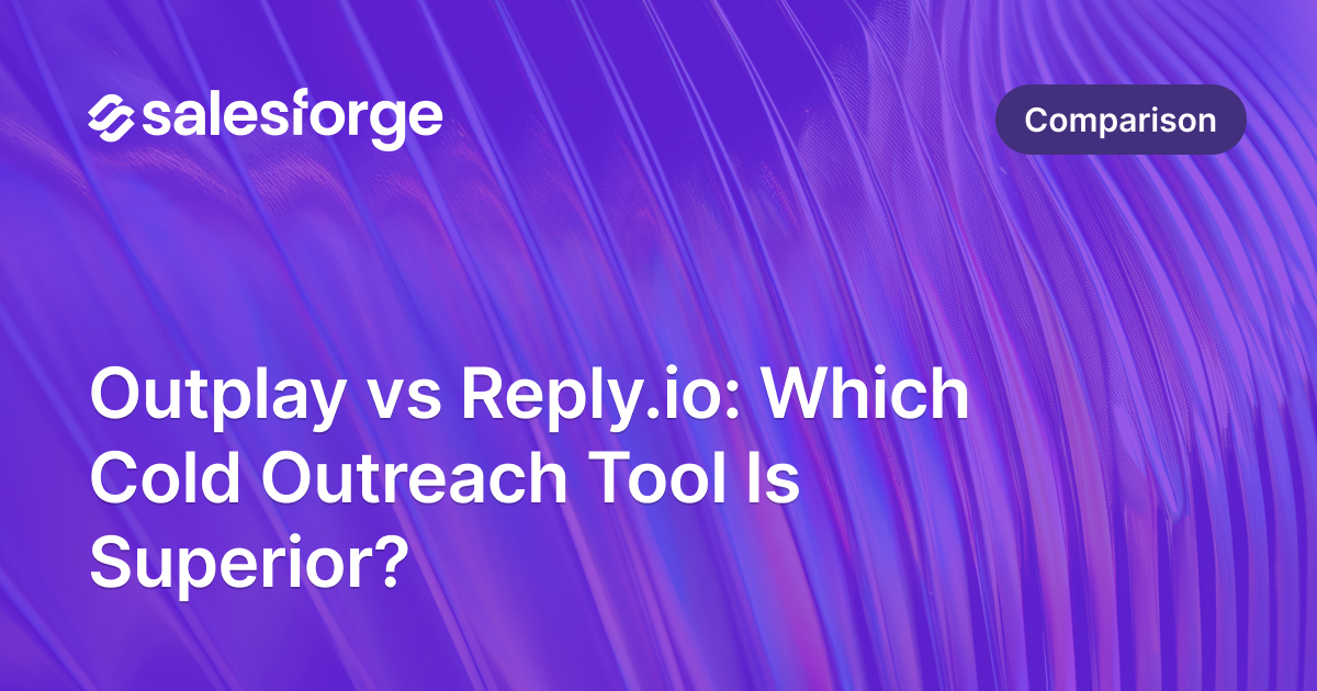 Outplay vs Reply.io: Which Cold Outreach Tool Is Superior?