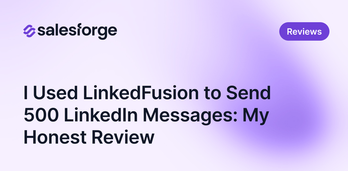 I Used LinkedFusion to Send 500 LinkedIn Messages: My Honest Review