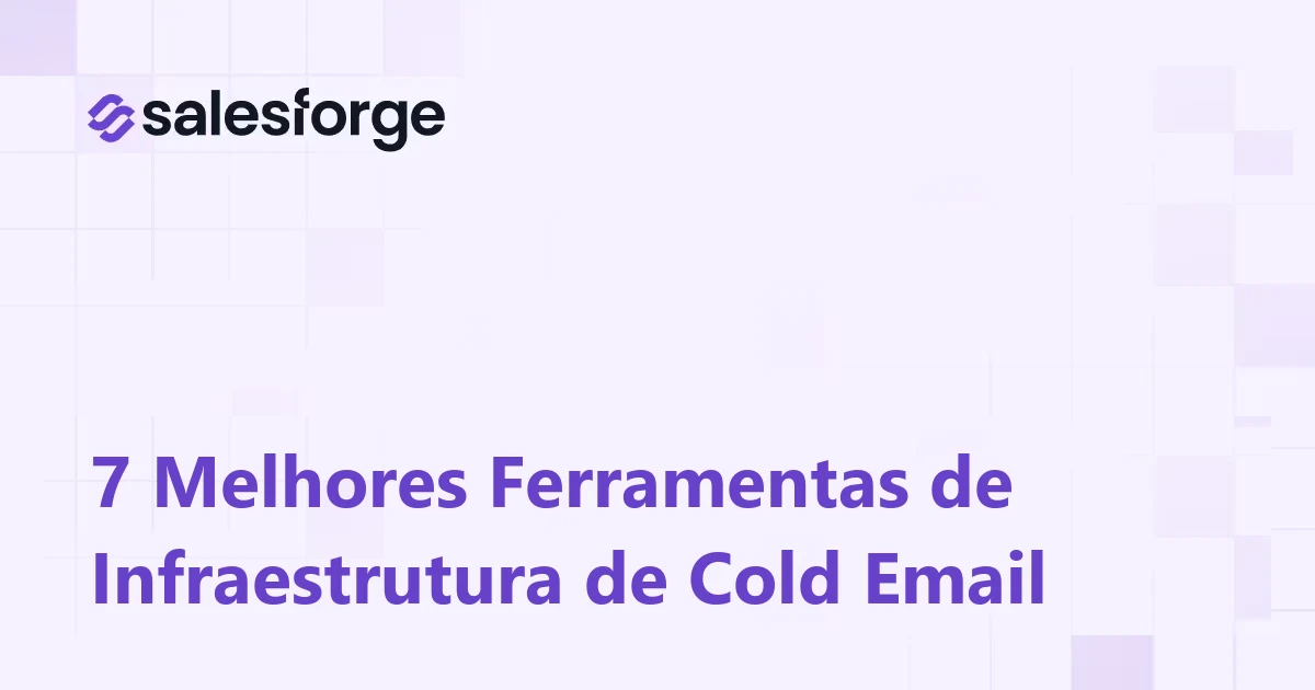7 Melhores Ferramentas de Infraestrutura de Cold Email para 2026