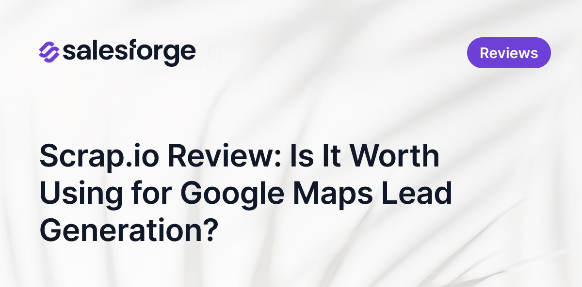 Scrap.io Review: Is It Worth Using for Google Maps Lead Generation?