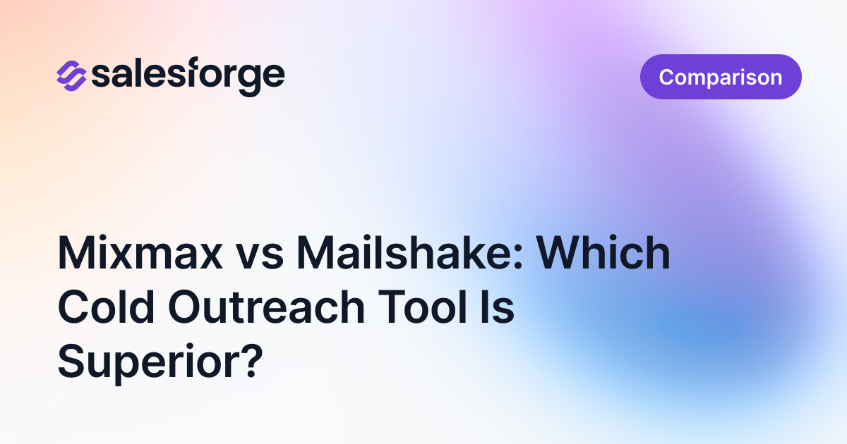 Mixmax vs Mailshake: Which Cold Outreach Tool Is Superior?