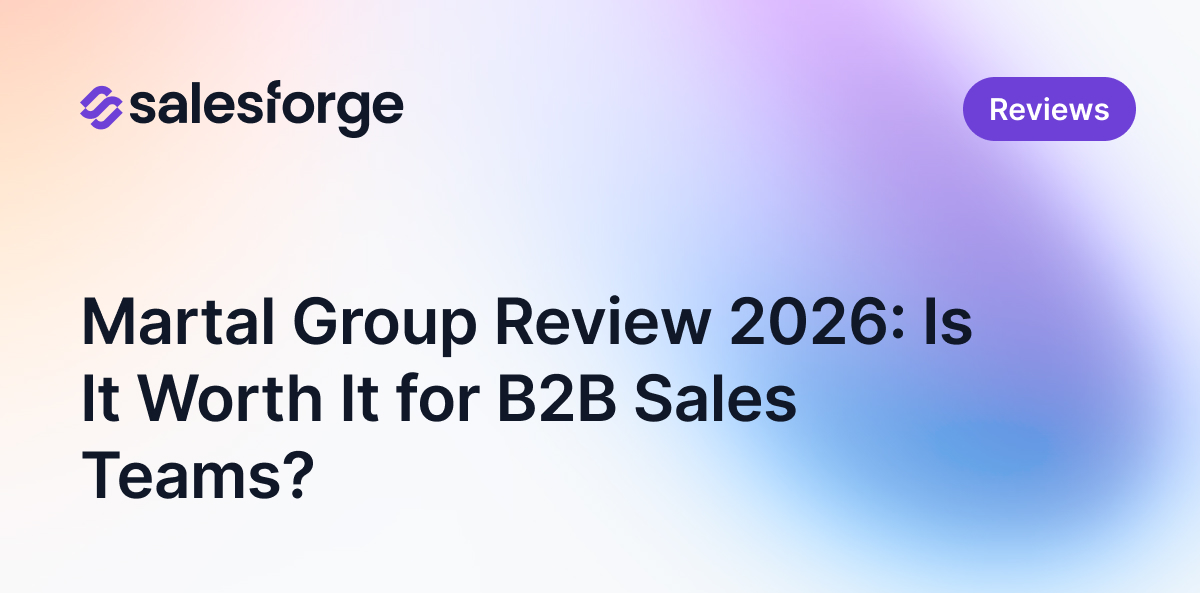 Martal Group Review 2026: Is It Worth It for B2B Sales Teams?