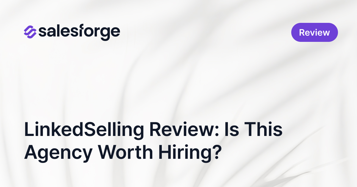 LinkedSelling Review: Is This Agency Worth Hiring?