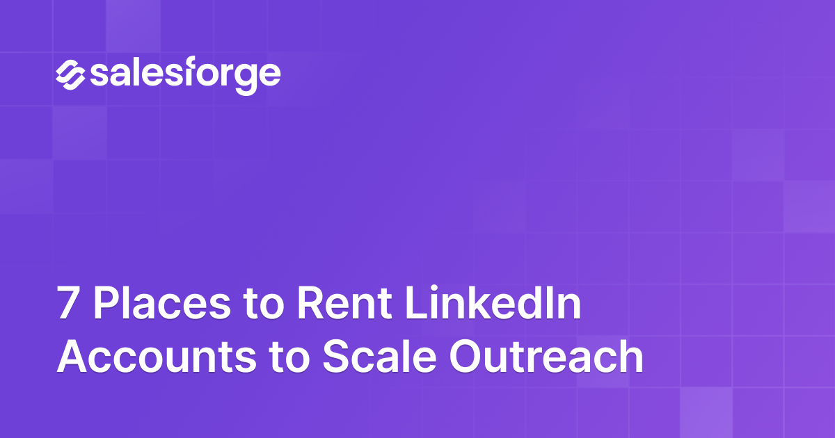 7 Places to Rent LinkedIn Accounts to Scale Outreach