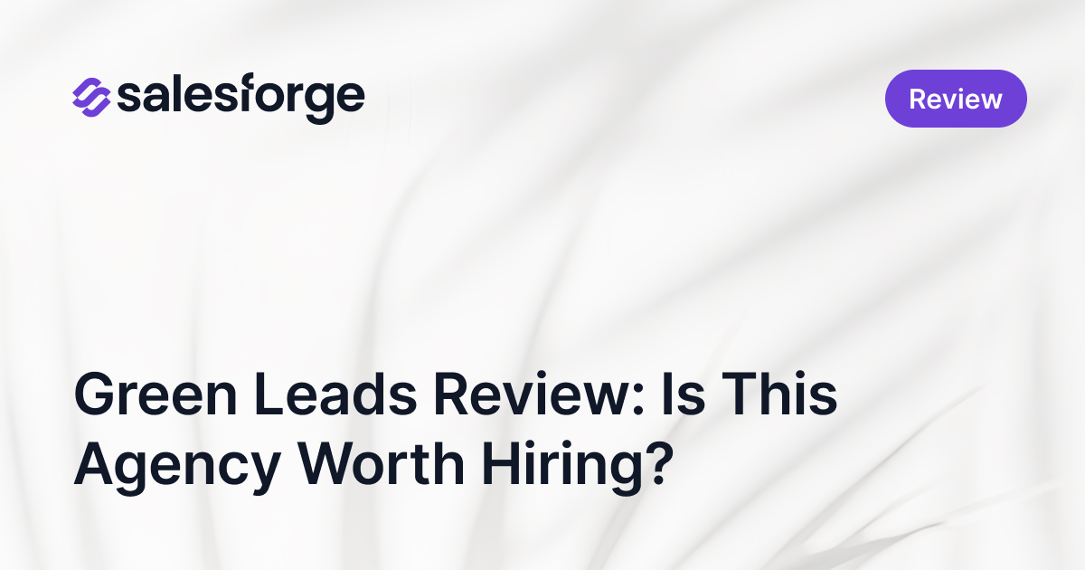 Green Leads Review: Is This Agency Worth Hiring?