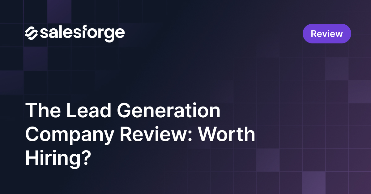 The Lead Generation Company Review: Worth Hiring?