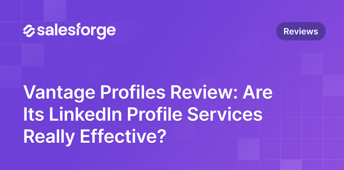 Vantage Profiles Review: Are Its LinkedIn Profile Services Really Effective?