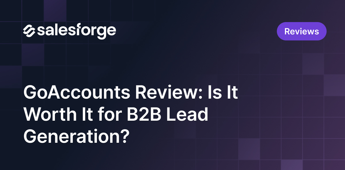 GoAccounts Review: Is It Worth It for B2B Lead Generation?