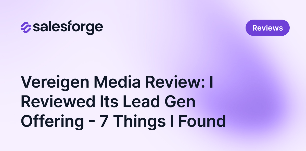 Vereigen Media Review: I Reviewed Its Lead Gen Offering - 7 Things I Found
