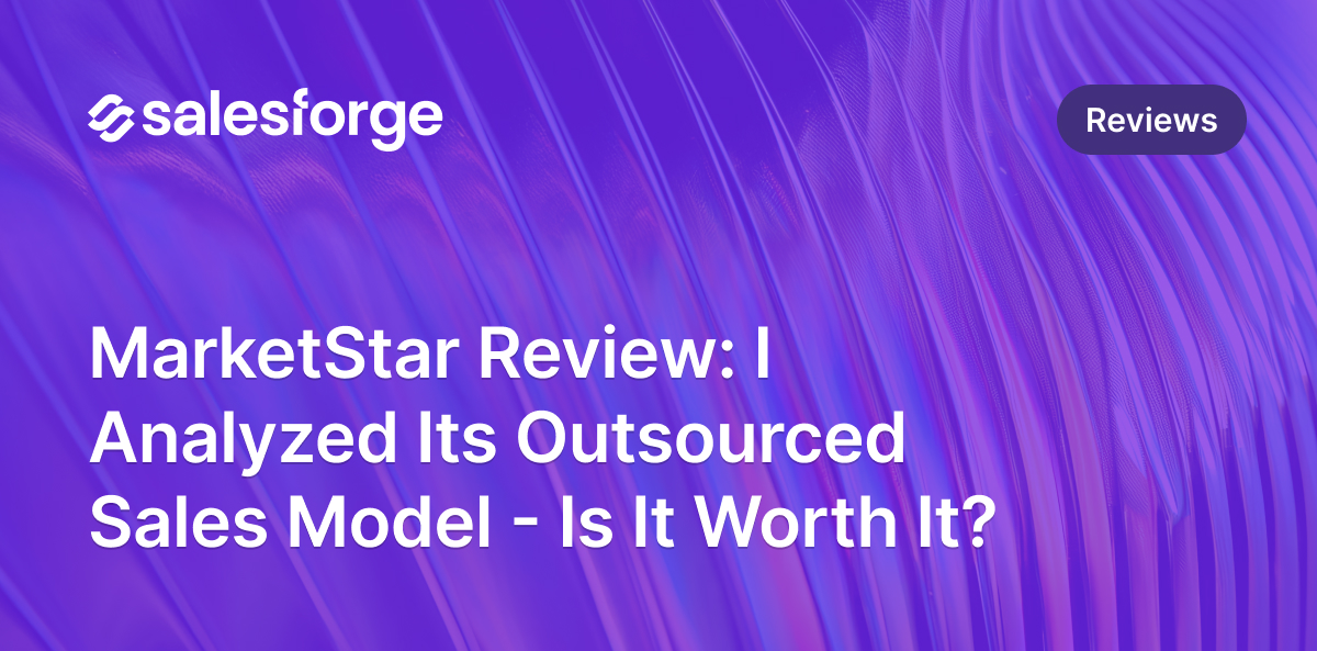 MarketStar Review: I Analyzed Its Outsourced Sales Model - Is It Worth It?