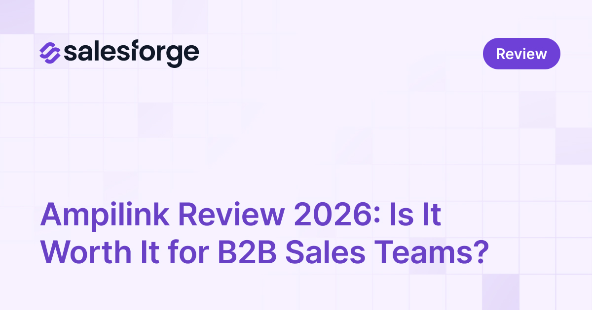 Ampilink Review 2026: Is It Worth It for B2B Sales Teams?