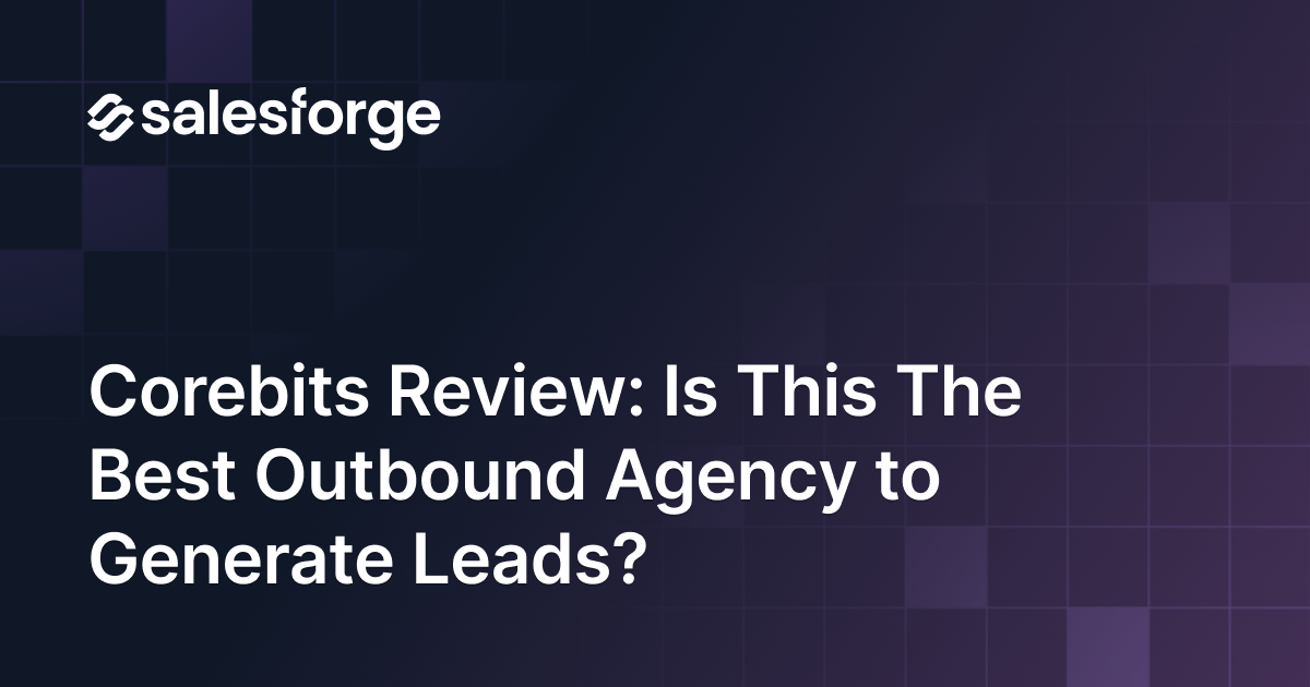 Corebits Review 2026: Is This The Outbound Agency to Generate Leads in 2026?