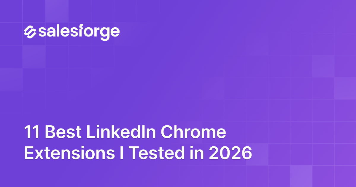 11 Best LinkedIn Chrome Extensions I Tested in 2026
