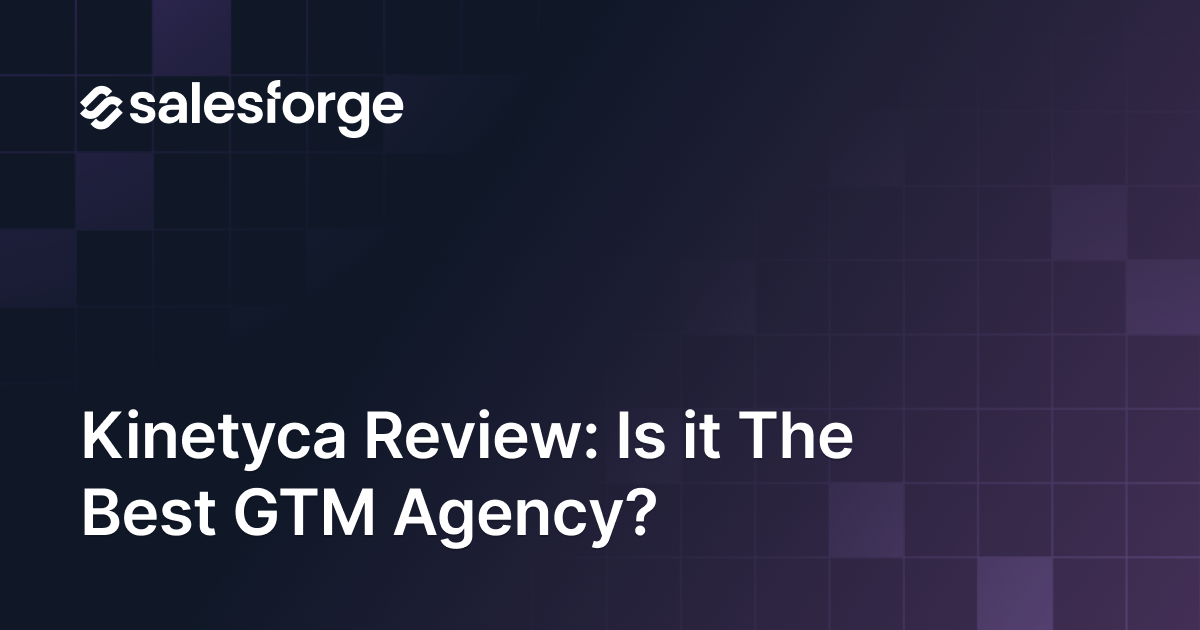Kinetyca Review 2026: Is it The Best GTM Agency?