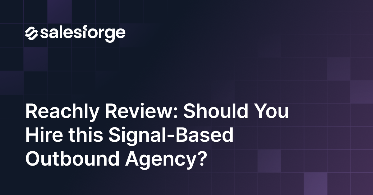 Reachly Review 2026: Should You Hire This Signal-Based Outbound Agency?