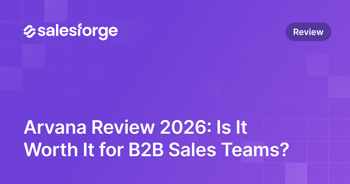 Arvana Review 2026: Is It Worth It for B2B Sales Teams?