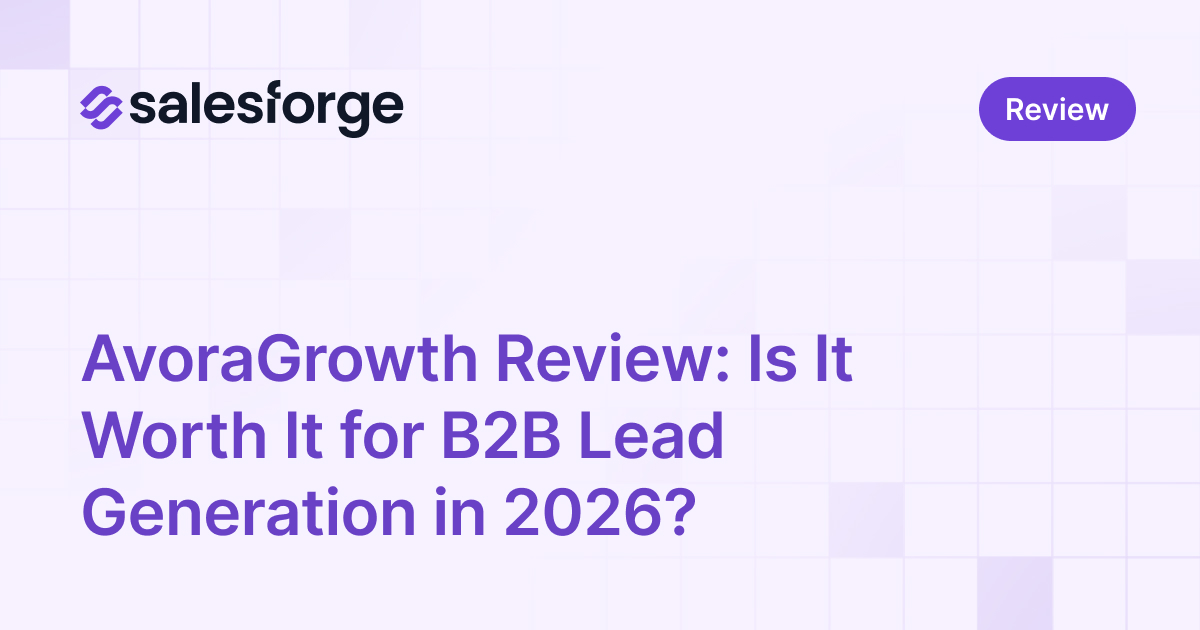 AvoraGrowth Review: Is It Worth It for B2B Lead Generation in 2026?