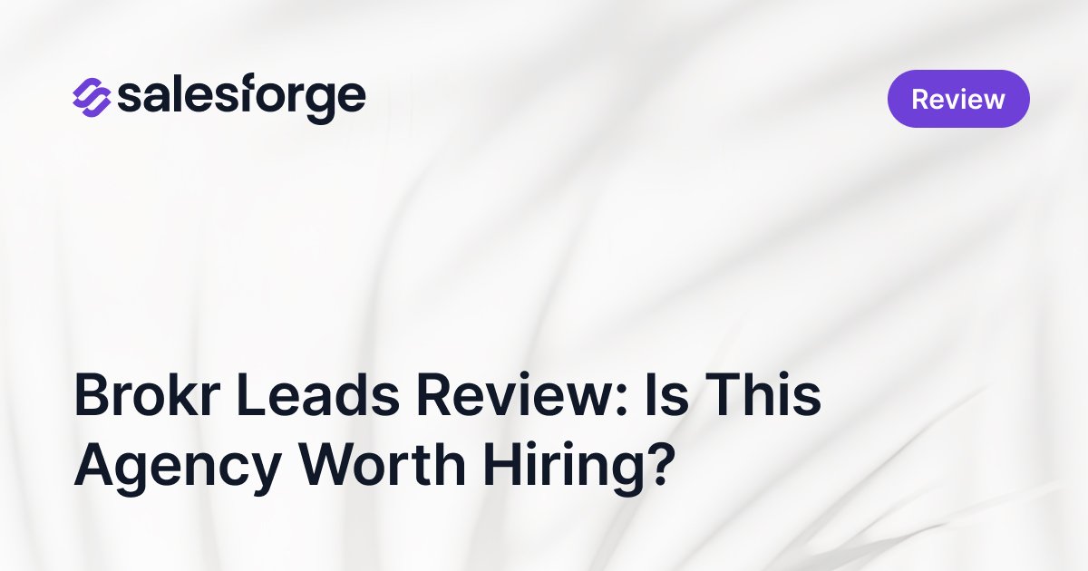 Brokr Leads Review: Is This Agency Worth Hiring?