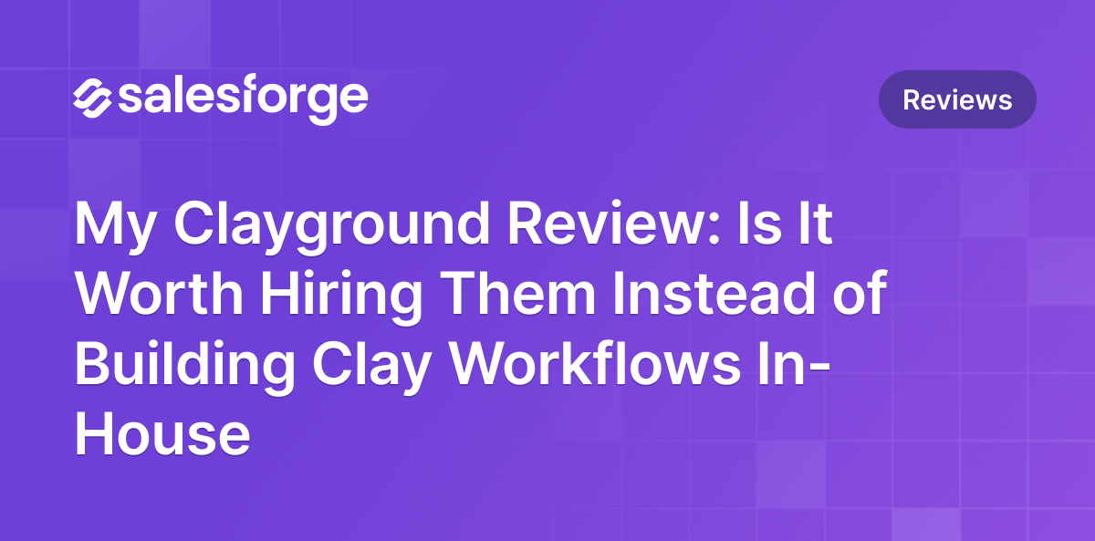My Clayground Review: Is It Worth Hiring Them Instead of Building Clay Workflows In-House