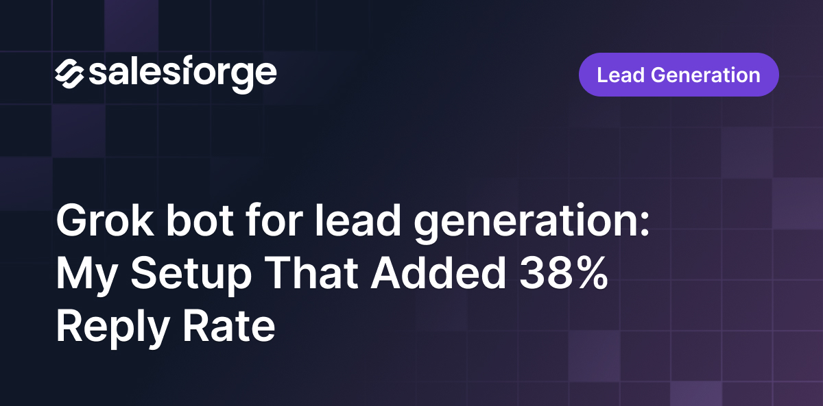 Grok bot for lead generation: My Setup That Added 38% Reply Rate